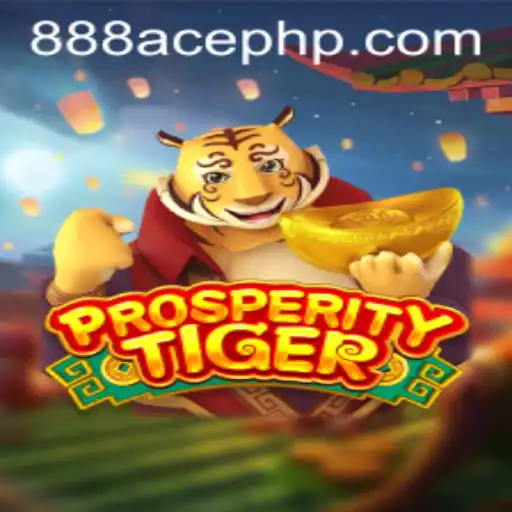 Exploring the Exciting World of ProsperityTiger: Embrace Luck with 888ACE